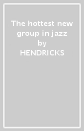 The hottest new group in jazz