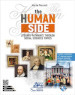 The human side. Literary pathways through social sciences topics. Per le Scuole superiori. Con e-book. Con espansione online. Con Video. Con CD-Audio