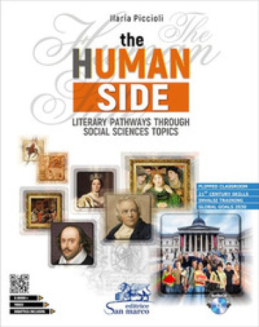 The human side. Literary pathways through social sciences topics. Per le Scuole superiori. Con e-book. Con espansione online. Con Video. Con CD-Audio - Ilaria Piccioli