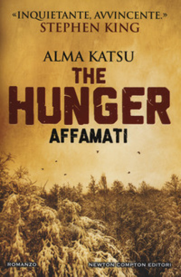 The hunger. Affamati - Alma Katsu