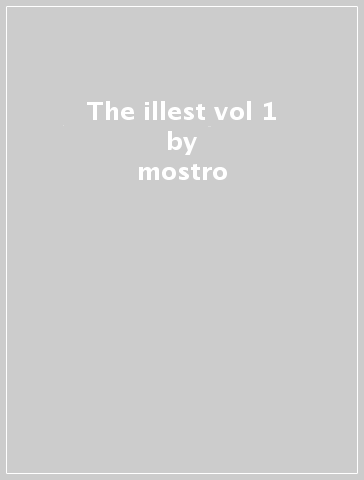 The illest vol 1 - mostro
