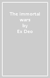 The immortal wars