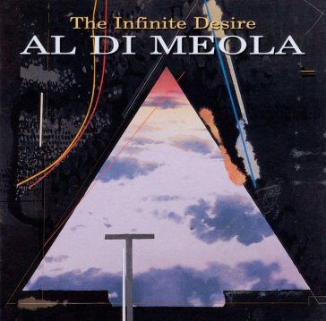 The infinite desire - Al Di Meola