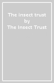 The insect trust