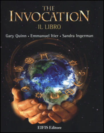 The invocation - Gary Quinn - Emmanuel Itier - Sandra Ingerman