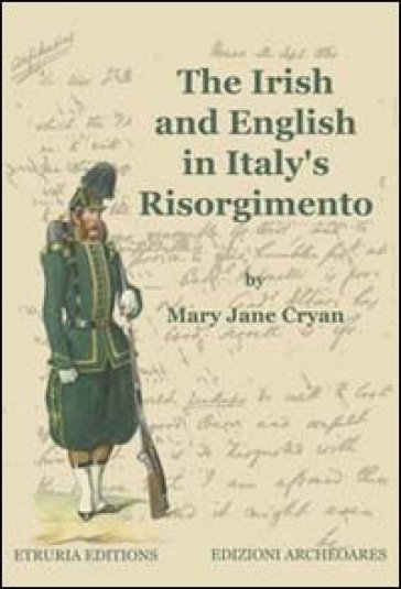 The irish and english in Italy's Risorgimento - M. Jane Cryan