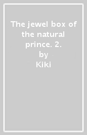The jewel box of the natural prince. 2.