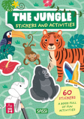 The jungle. Stickers and activities. Ediz. a colori