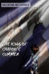The king of shadow s summer