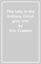The lady in the balcony (vinyl grey limi