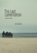 The last lamentation. Ediz. illustrata