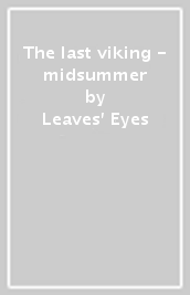 The last viking - midsummer