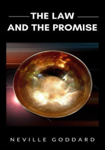 The law and the promise. Nuova ediz. - Neville Goddard - Libro - Mondadori  Store