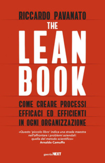 The lean book. Come creare processi efficaci ed efficienti in ogni organizzazione - Riccardo Pavanato