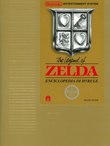 The legend of Zelda. Enciclopedia di Hyrule. Il libro ufficiale Nintendo. Deluxe edition. Ediz. speciale