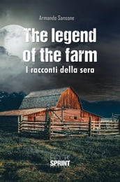 The legend of the farm