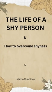 The life of a shy person