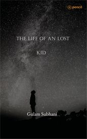 The life of an lost kid