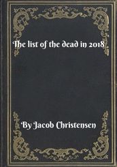 The list of the dead in 2018