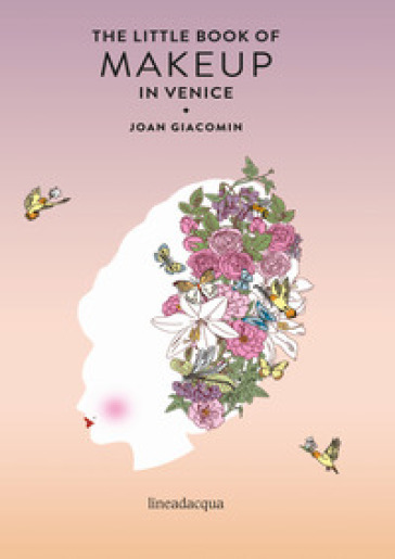 The little book of makeup in Venice - Joan Giacomin
