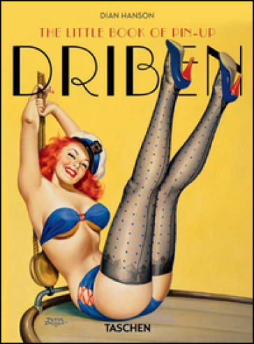 The little book of pin-up. Driben. Ediz. inglese, francese e tedesca - Dian Hanson