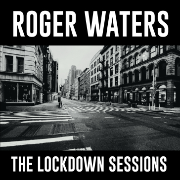 The lockdown sessions - Roger Waters