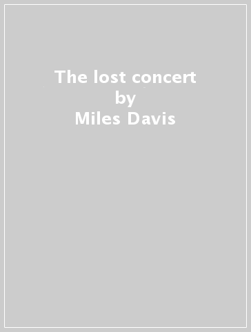 The lost concert - Miles Davis