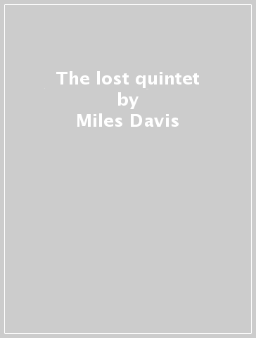 The lost quintet - Miles Davis