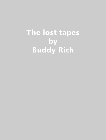 The lost tapes - Buddy Rich