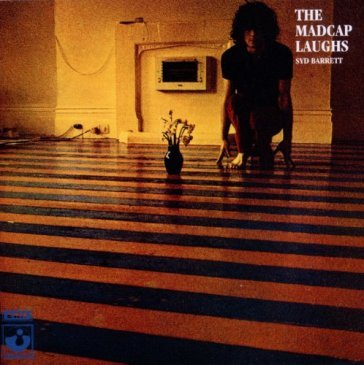 The madcap laughs - Syd Barrett