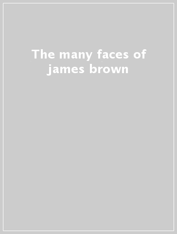 The many faces of james brown