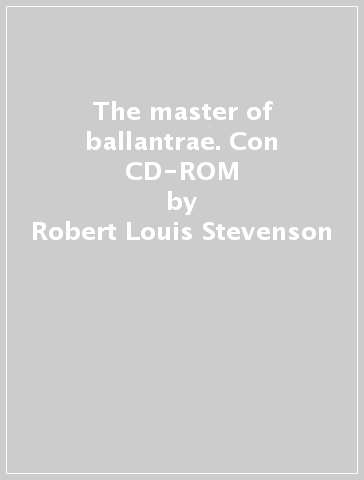 The master of ballantrae. Con CD-ROM - Robert Louis Stevenson