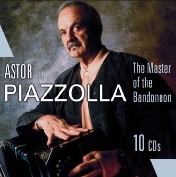 The master of the bandoneon - Astor Piazzolla