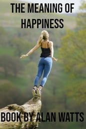 The meaning of happiness