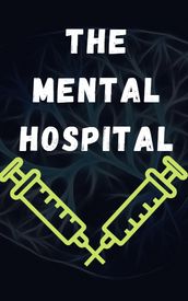 The mental hospital