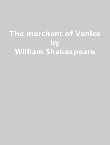The merchant of Venice - William Shakespeare