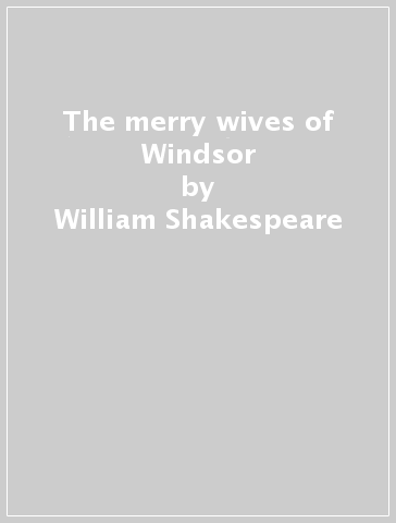 The merry wives of Windsor - William Shakespeare