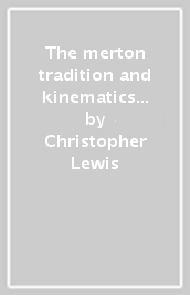 The merton tradition and kinematics in late sixteenth and early seventeenth century in Italy