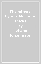 The miners  hymns (+ bonus track)