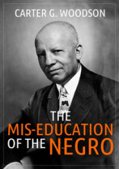 The mis-education of the negro
