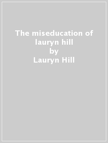 The miseducation of lauryn hill - Lauryn Hill