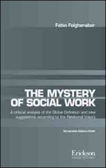 The mistery of social work. Critical analysis of the global definition and new suggestions...