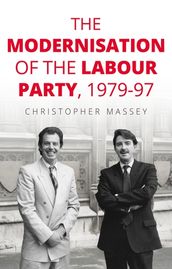 The modernisation of the Labour Party, 197997