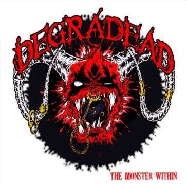 The monster within - Degradead