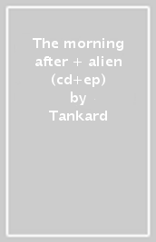 The morning after + alien (cd+ep)