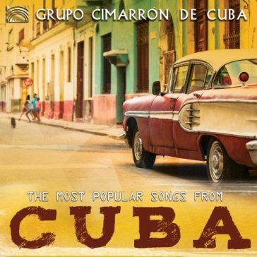 The most popular songs from cuba - Grupo Cimarron