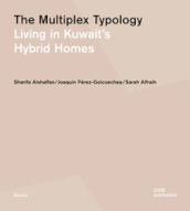 The multiplex typology. Living in Kuwait s hybrid houses