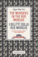 The murders in the Rue Morgue-I delitti della Rue Morgue. Con testo italiano a fronte