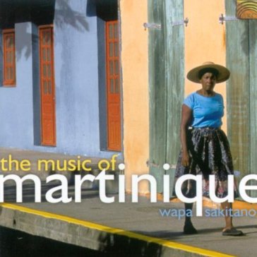 The music of martinique - Wapa Sakitanou