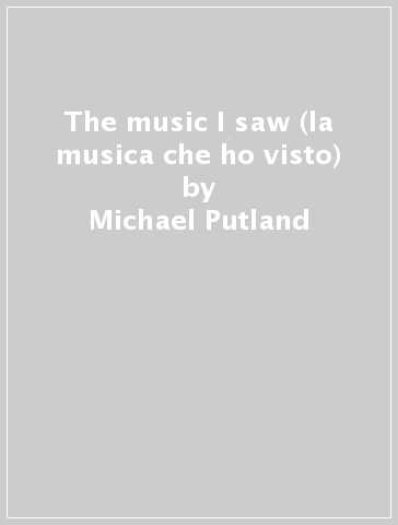 The music I saw (la musica che ho visto) - Michael Putland